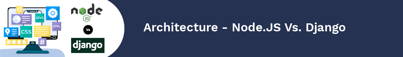 architecture - node.js vs. django